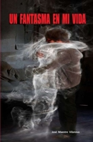 Un fantasma en mi vida B0BSJ9JY48 Book Cover