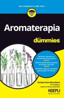 Aromaterapia para Dummies (Spanish Edition) B0F5WXFVDP Book Cover