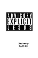 Explicit Jesus 1387839853 Book Cover