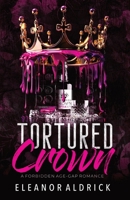 Tortured Crown: A Forbidden Age Gap Romance B0BW2GGF5J Book Cover