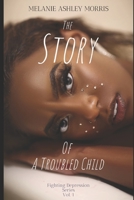 The Story of a Troubled Child 1736571885 Book Cover
