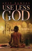 Use Less God 1947429507 Book Cover