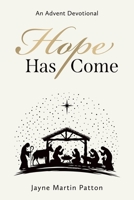 Hope Has Come: An Advent Devotional 1646450981 Book Cover