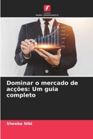 Dominar o mercado de acções: Um guia completo 6206899918 Book Cover