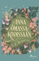 Anna omassa kodissaan (Finnish Edition) 8728240723 Book Cover