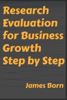 Research Evaluation for Business Growth Step by Step B094L6WRFX Book Cover