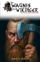 Das Wagnis der Wikinger – Band 5: Skald (Historischer Mittelalter-Roman) 3964036951 Book Cover