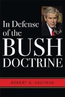 In Defense of the Bush Doctrine 0813124344 Book Cover