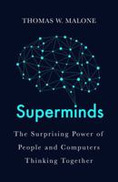 Superminds: The Surprising Power of People and Computers Thinking Together 0316349135 Book Cover