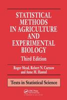 Statistical Methods in Agriculture and Experimental Biology (Texts in Statistical Science Series) 1584881879 Book Cover