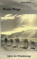 Weite Wege: Jahre der Wanderung 3759704034 Book Cover