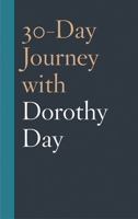 30-Day Journey with Dorothy Day 1506451071 Book Cover