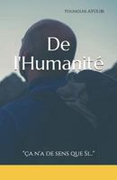 de l'Humanit�: �a n'a de Sens Que Si... 1790559529 Book Cover
