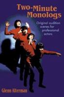 2-Minute Monologs: Original Audition Scenes for Professional Actors 156608038X Book Cover