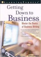 Getting Down to Business: Successful Writing at Work 1576854140 Book Cover