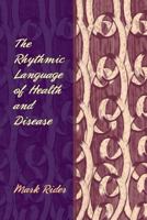 Rhythmic Language of Health & Disease 1581060009 Book Cover