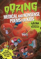 Oozing Medical and Nonsense Poems for Kids 1807690652 Book Cover