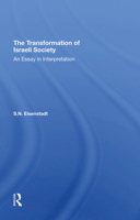 The Transformation of Israeli Society: An Essay in Interpretation 0367296667 Book Cover