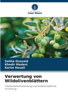 Verwertung von Wildolivenblättern (German Edition) 6630176200 Book Cover