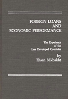 Foreign Loans and Economic Performance: The Experience of the Less Developed Countries 0275912353 Book Cover