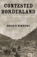 Contested Borderland: The Civil War in Appalachian Kentucky And Virginia 0813141133 Book Cover