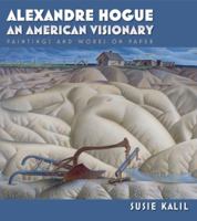 Alexandre Hogue: An American Visionary--Paintings and Works on Paper 1603442146 Book Cover