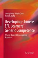 Developing Chinese EFL Learners' Generic Competence: A Genre-based & Process Genre Approach 364254844X Book Cover