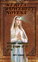 St Rita powerful novena: Including Rosary prayers and story of St Rita B0CGKKXXT9 Book Cover