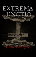 Extrema Unctio: Satanic Last Rites 8367736206 Book Cover