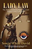 Lady Law: The Story of Arizona Supreme Court Justice Lorna Lockwood 1936587920 Book Cover