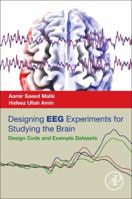 Designing Eeg Experiments for Studying the Brain: Design Code and Example Datasets 0128111402 Book Cover