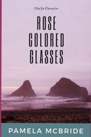 Rose Colored Glasses 1686868758 Book Cover