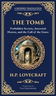 The Tomb: A Haunting Lovecraftian Tale of Madness and Supernatural Terror (Deluxe Hardbound Edition) (Library of Alexandria) 1804219800 Book Cover