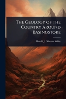 The geology of the country around Basingstoke 1176287826 Book Cover