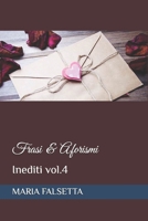 Frasi & Aforismi: Inediti vol.4 (Frasi - Citazioni - Aforismi (Inediti)) (Italian Edition) B0DXLCTDDF Book Cover