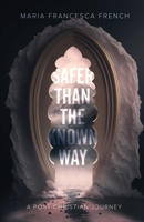 Safer than the Known Way 1957007419 Book Cover