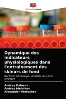 Dynamique des indicateurs physiologiques dans l'entraînement des skieurs de fond: Biochimie, hématologie, variabilité du rythme cardiaque 6203475645 Book Cover