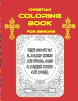 Christian Coloring Book For Seniors: Coloring Book For People of Faith B08W3K8QNC Book Cover