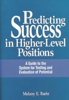 Predicting Success in Higher-Level Positions: A Guide to the System for Testing and Evaluation of Potential 0899306268 Book Cover