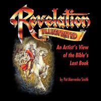 Revelation Illustrated: An Artist's View of the Bible's Last Book 149089134X Book Cover