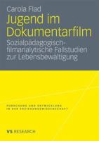 Jugend Im Dokumentarfilm: Sozialpadagogisch-Filmanalytische Fallstudien Zur Lebensbewaltigung 3531174754 Book Cover