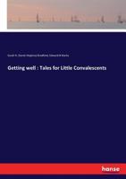 Getting Well: Tales for Little Convalescents 935436490X Book Cover