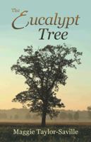 The Eucalypt Tree 1452525439 Book Cover