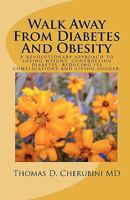 Walk Away from Diabetes and Obesity 1449911757 Book Cover