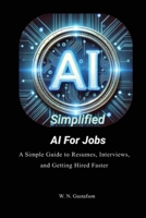 AI Simplified AI For Jobs B0GKCTLSZ7 Book Cover