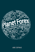 Planet Forex: Currency Trading in the Digital Age 3030065456 Book Cover