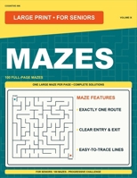 Large Print Mazes Volume IX: For Seniors: 100 Mazes - Progressive Challenge B0HBNFJ9HP Book Cover
