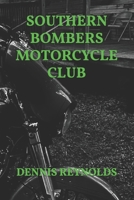 SOUTHERN BOMBERS MOTORCYCLE CLUB B0DZLQBXQ5 Book Cover