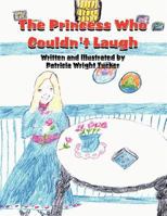 The Princess Who Couldn't Laugh 1462681336 Book Cover
