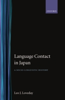 Language Contact in Japan: A Socio-Linguistic History 0198235593 Book Cover